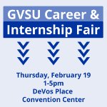 GVSU Winter 2026 Career and Internship Fair on February 19, 2026